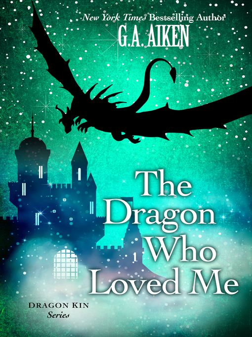 Title details for The Dragon Who Loved Me by G.A. Aiken - Available